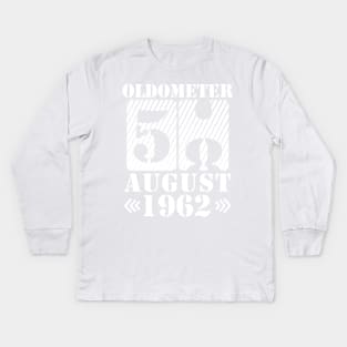 Oldometer 58 Years Old Was Born In August 1962 Happy Birthday To Me You Kids Long Sleeve T-Shirt
